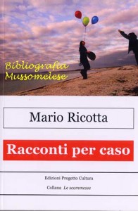 Racconti per caso di Mario Ricotta, recensione di Piero Ciccarelli - Mussomeli © Bibliografia Mussomelese